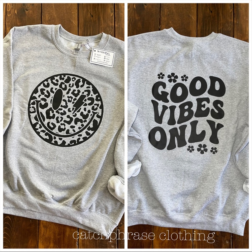 Adult GOOD VIBES ONLY sweatshirt